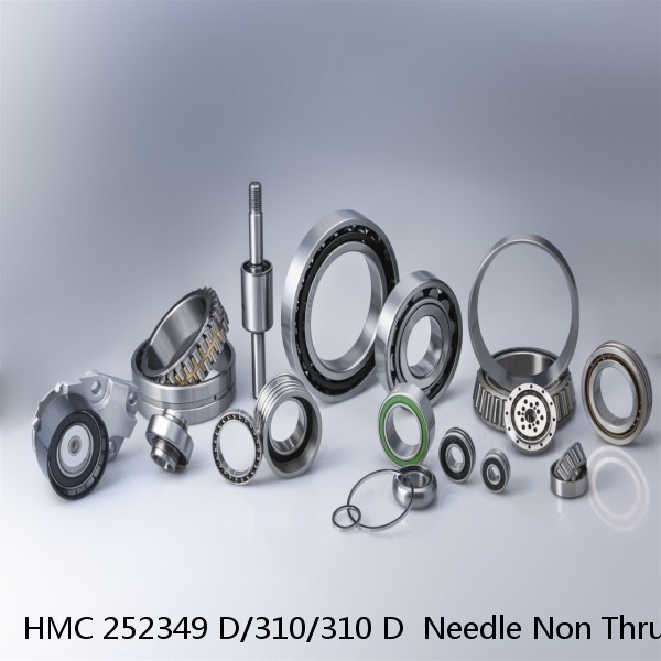 HMC 252349 D/310/310 D  Needle Non Thrust Roller Bearings