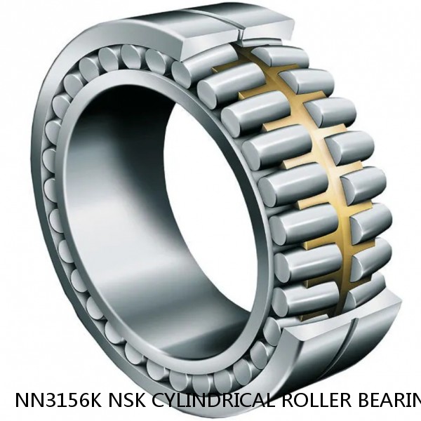 NN3156K NSK CYLINDRICAL ROLLER BEARING