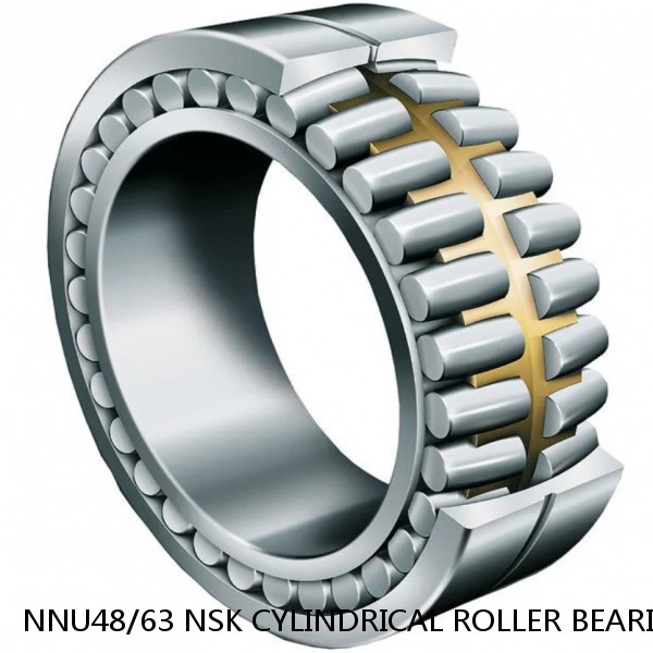 NNU48/63 NSK CYLINDRICAL ROLLER BEARING