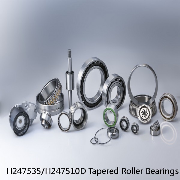 H247535/H247510D Tapered Roller Bearings