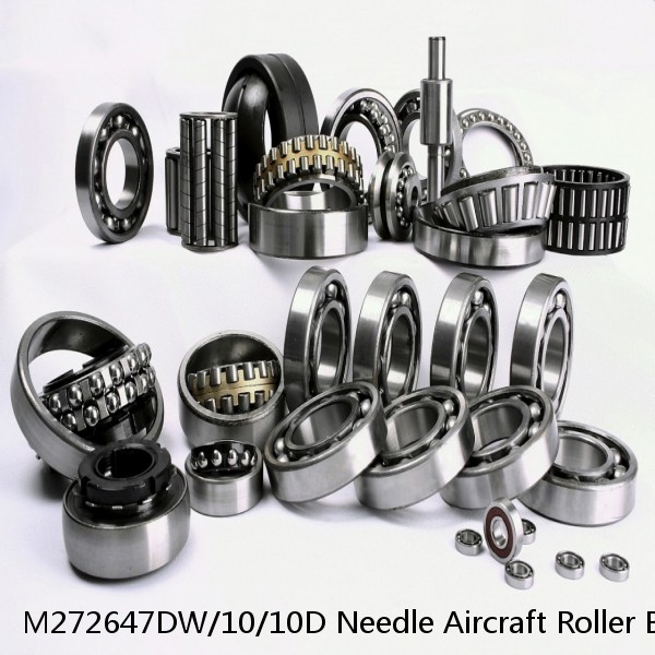 M272647DW/10/10D Needle Aircraft Roller Bearings